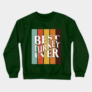 Retro groovy Thanksgiving Best Thanksgiving ever Crewneck Sweatshirt